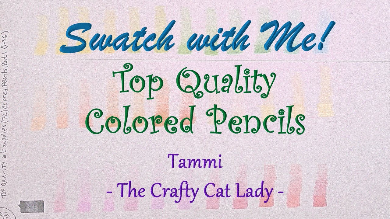 Swatch with Me! TOP QUALITY art supplies Colored Pencils, Part 1