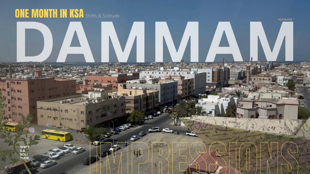 My Experience So Far In Dammam, KSA | Shifts & Solitude