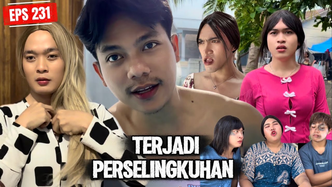EPS 231, Terjadi Perselingkuhan (DUSUN LANTAM)