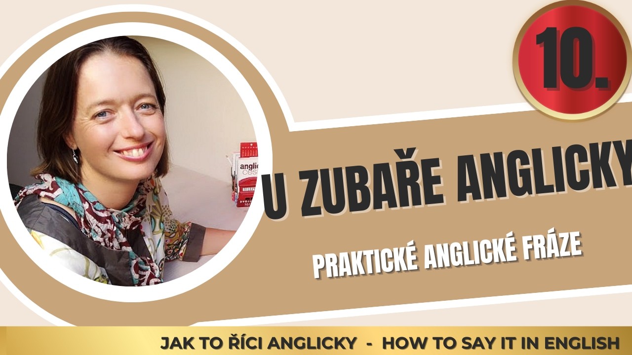 U zubaře anglicky | Základní fráze a slovíčka – Praktická angličtina zdarma