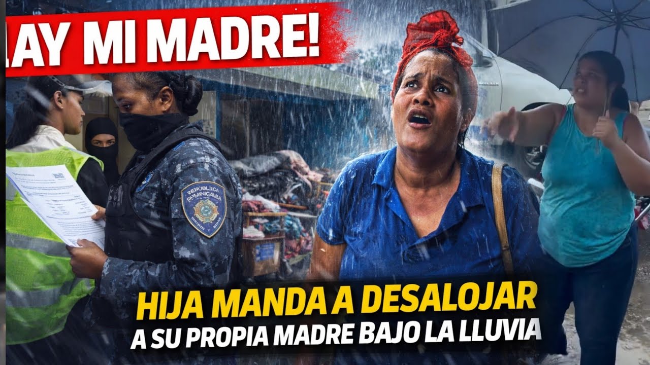 🚨 ¡AY MI MADRE! HIJA MANDA A DESALOJAR A SU PROPIA MADRE BAJO PLENA LLUVIA EN FANTINO