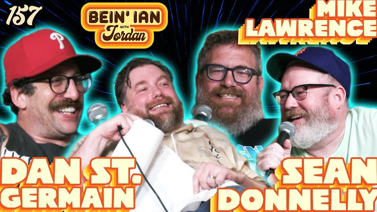 The Lumberjack Guild W/ Dan St. Germain, Sean Donnelly, & Mike Lawrence| Bein' Ian With Jordan Ep157