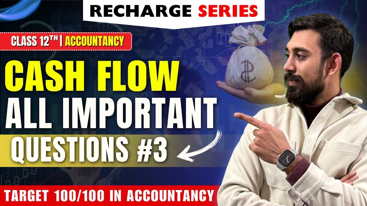 Re-Charge Cash Flow Statement | Important Questions | Don't Miss this | Accounts 12