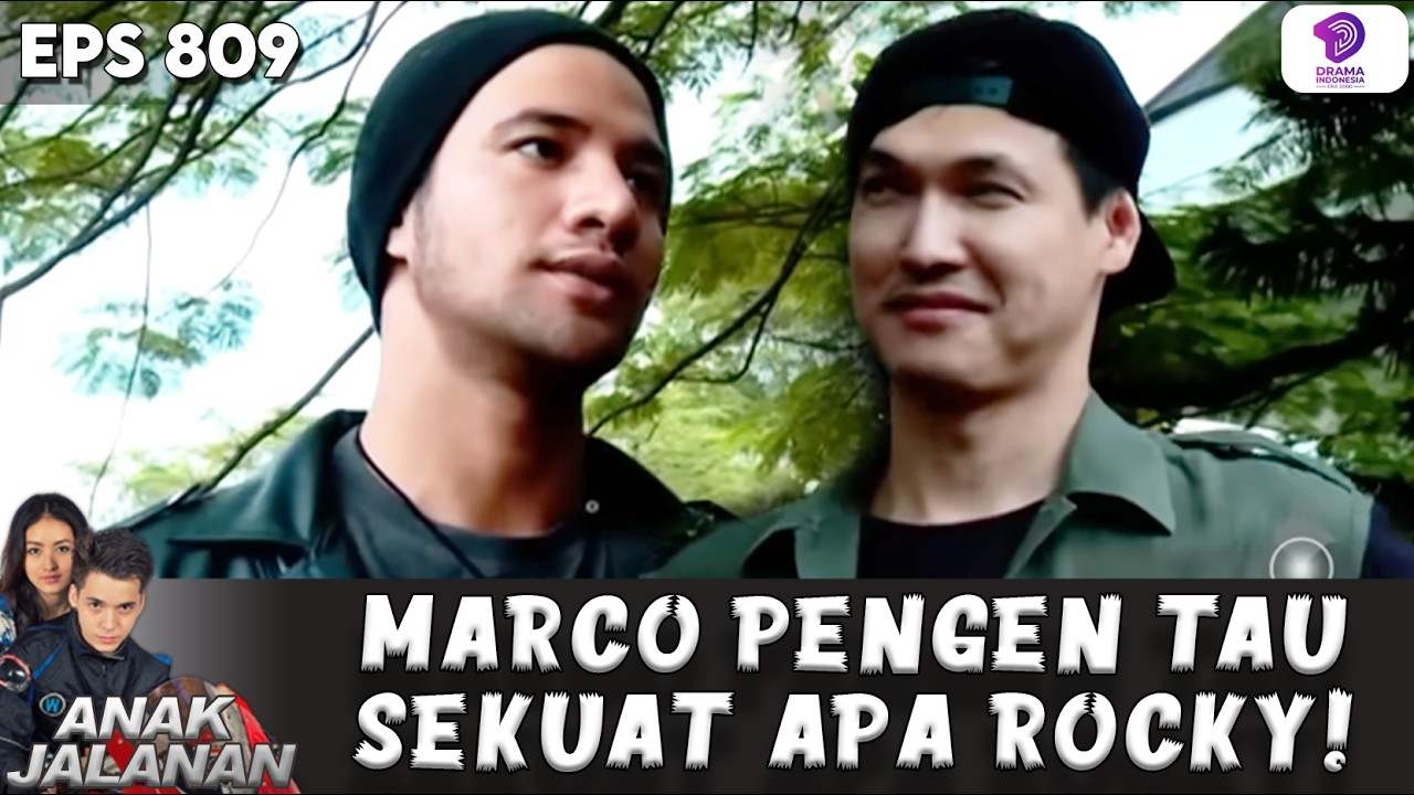 RIBUTIN ROCKY! MARCO PENGEN TAU SIAPA YANG TERKUAT | ANAK JALANAN EPS 809