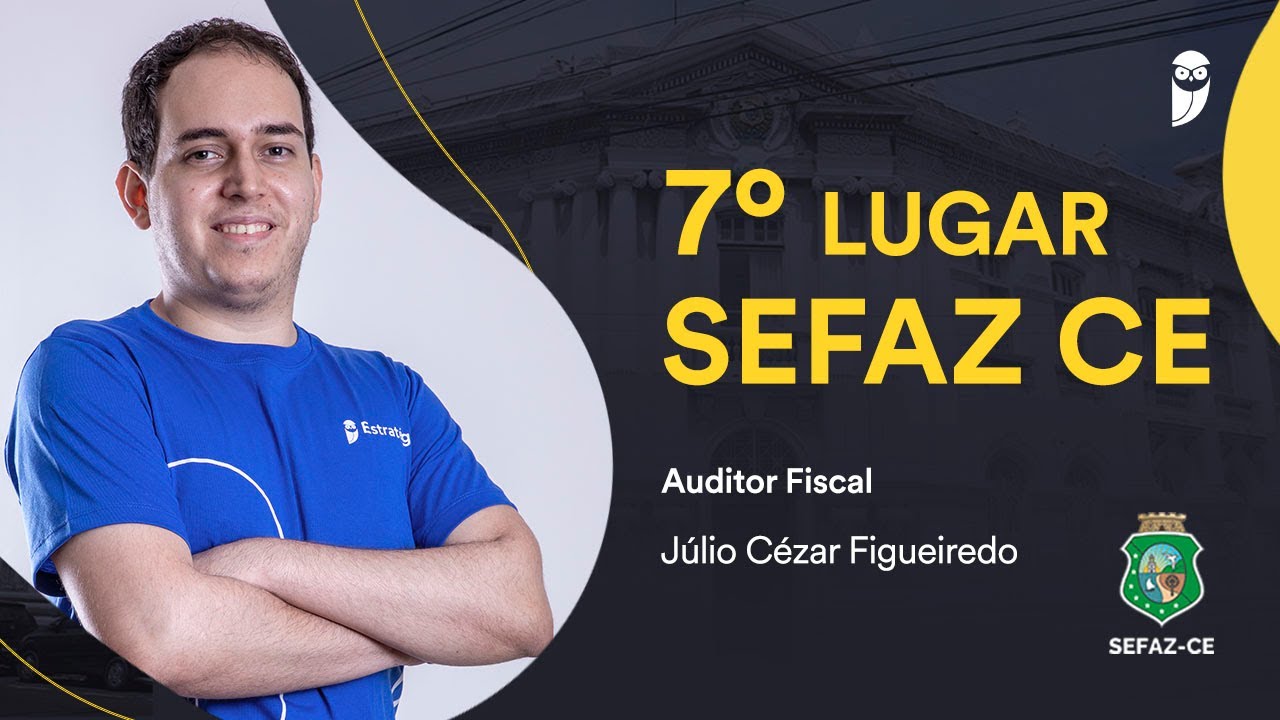 “Eu só estudo no pós edital” Júlio Cézar - Aprovado SEFAZ CE