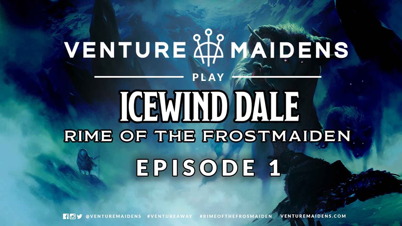 Venture Maidens Play l Rime of the Frostmaiden l Episode 1