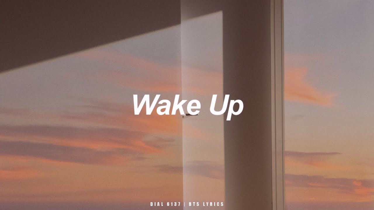 Wake Up | BTS (防弾少年団) English Lyrics