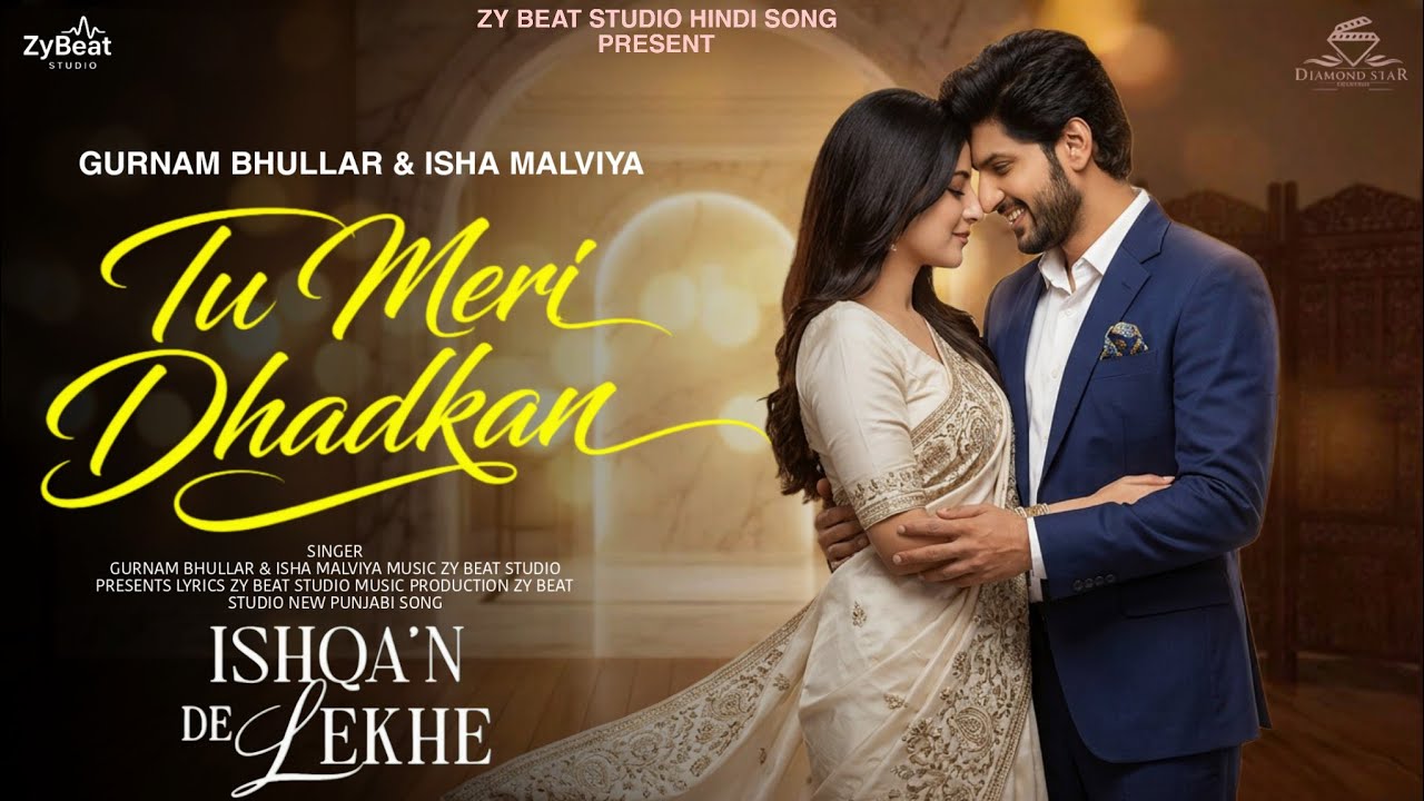 Tu Meri Dhadkan | Gurnam Bhullar , Isha Malviya | Ishoa 'n De Lekhe | New Songs 2026 