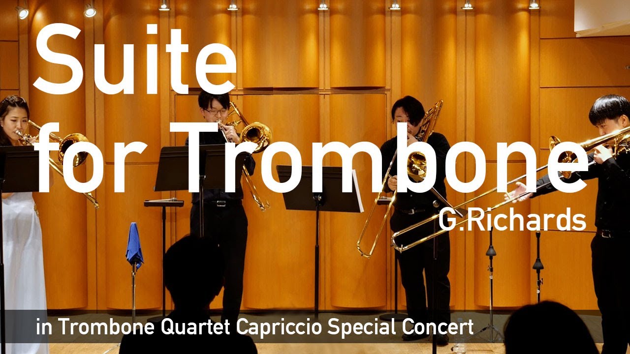 Suite for Trombone／G.Richards【Trombone Quartet】