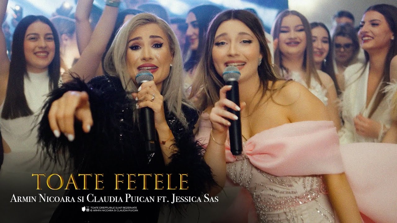 Claudia Puican &hearts;️ Jessica Sas și Armin Nicoara - Toate fetele (Oficial Video)
