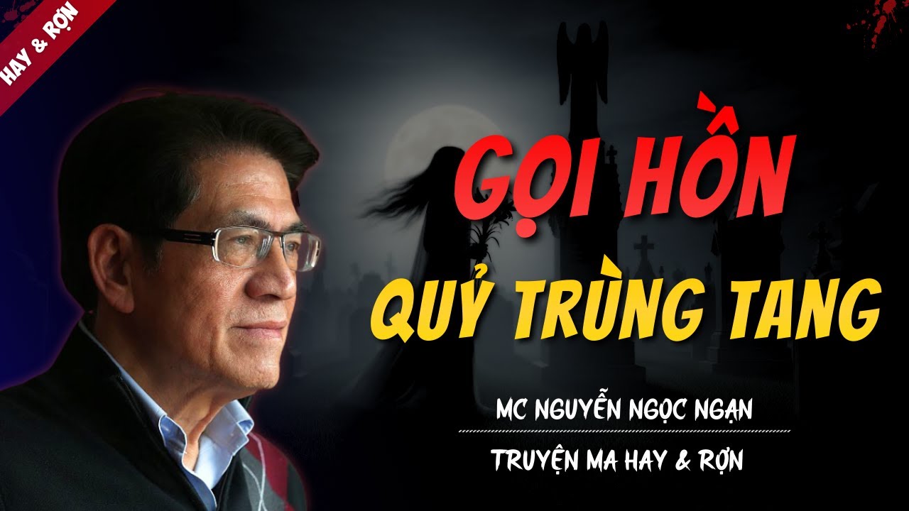 TRUYỆN MA MỚI | GỌI HỒN QUỶ TRÙNG TANG || Truyện Ma Nguyễn Ngọc Ngạn Kể Hay Và Rợn Nhất 2025