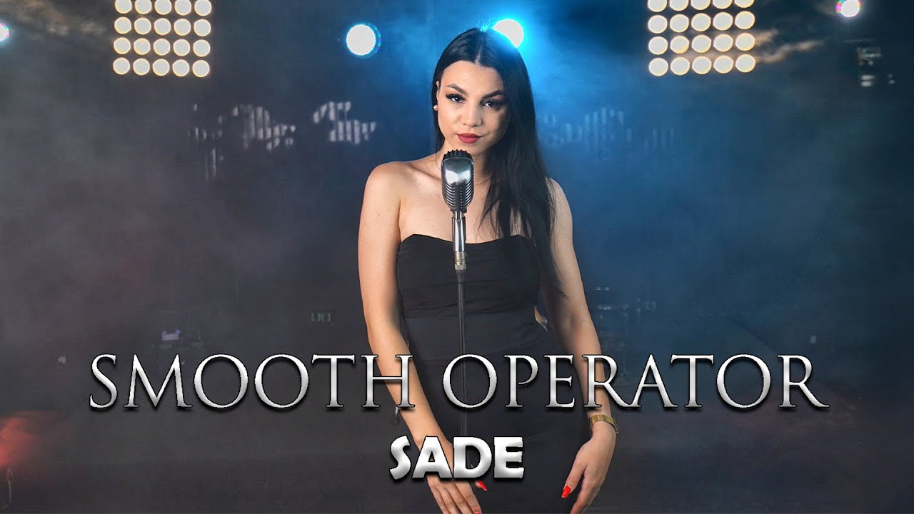 Smooth Operator - Sade (by Andreea Coman)