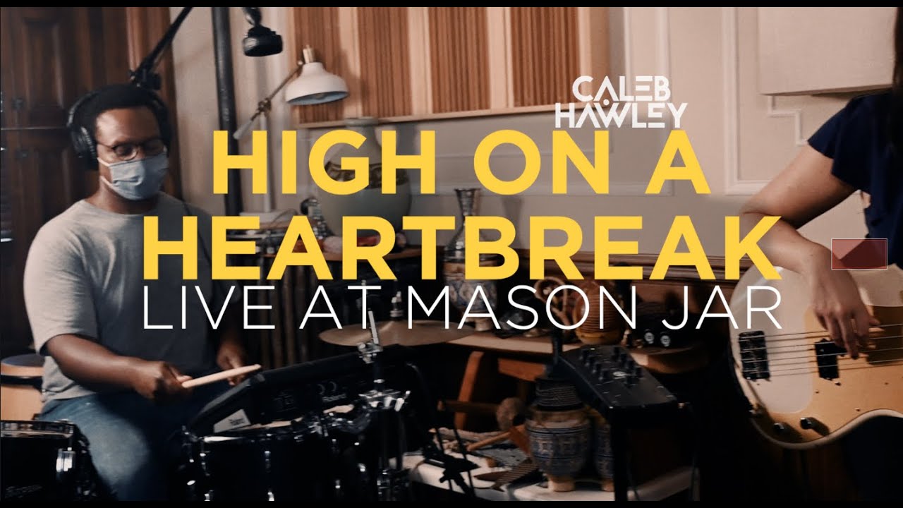 Caleb Hawley - High on a Heartbreak (Live at Mason Jar)