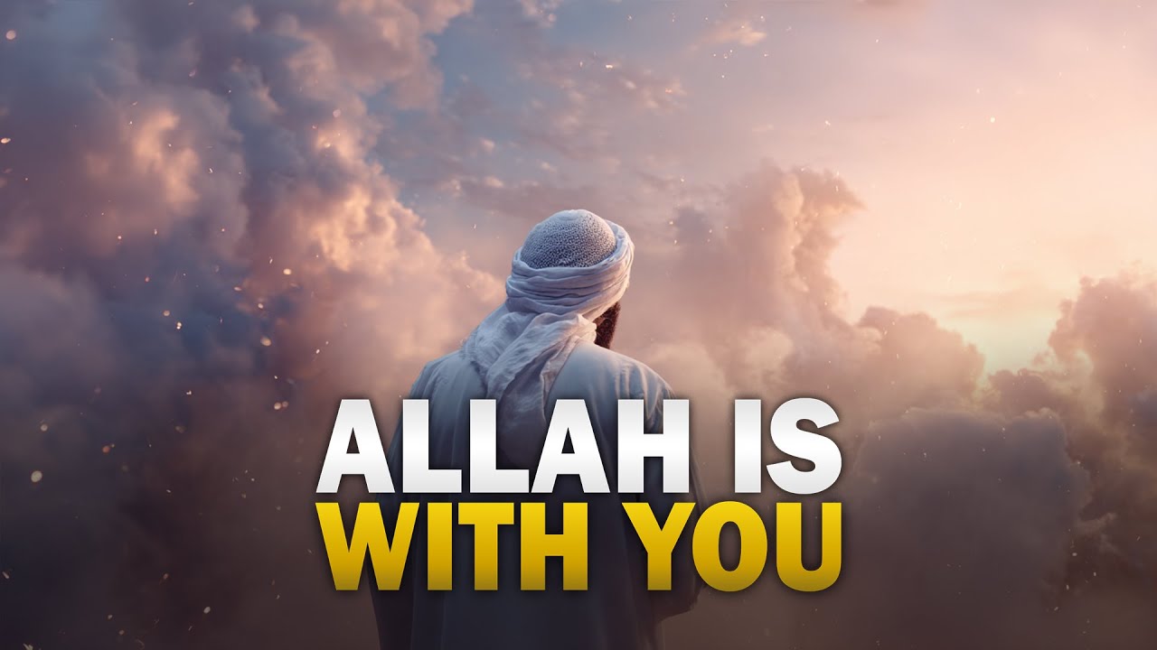 ALLAH IS WITH YOU, DON’T FEEL HELPLESS