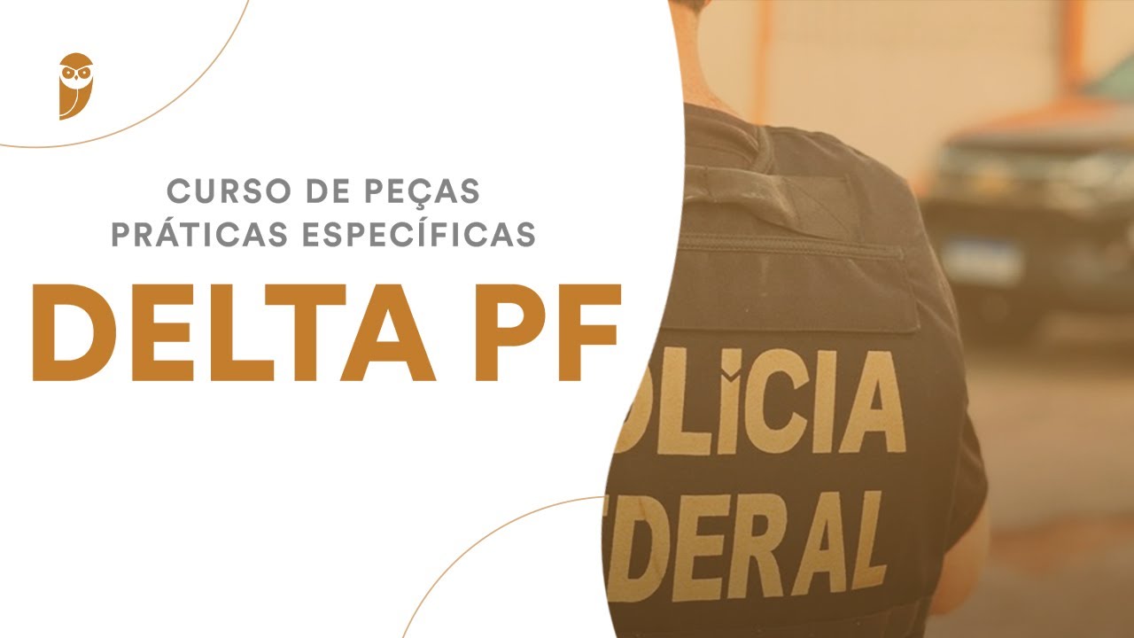Curso de Pe&ccedil;as Pr&aacute;ticas espec&iacute;ficas - Delta PF: Pris&atilde;o em Flagrante - Professor Anezio Rosa