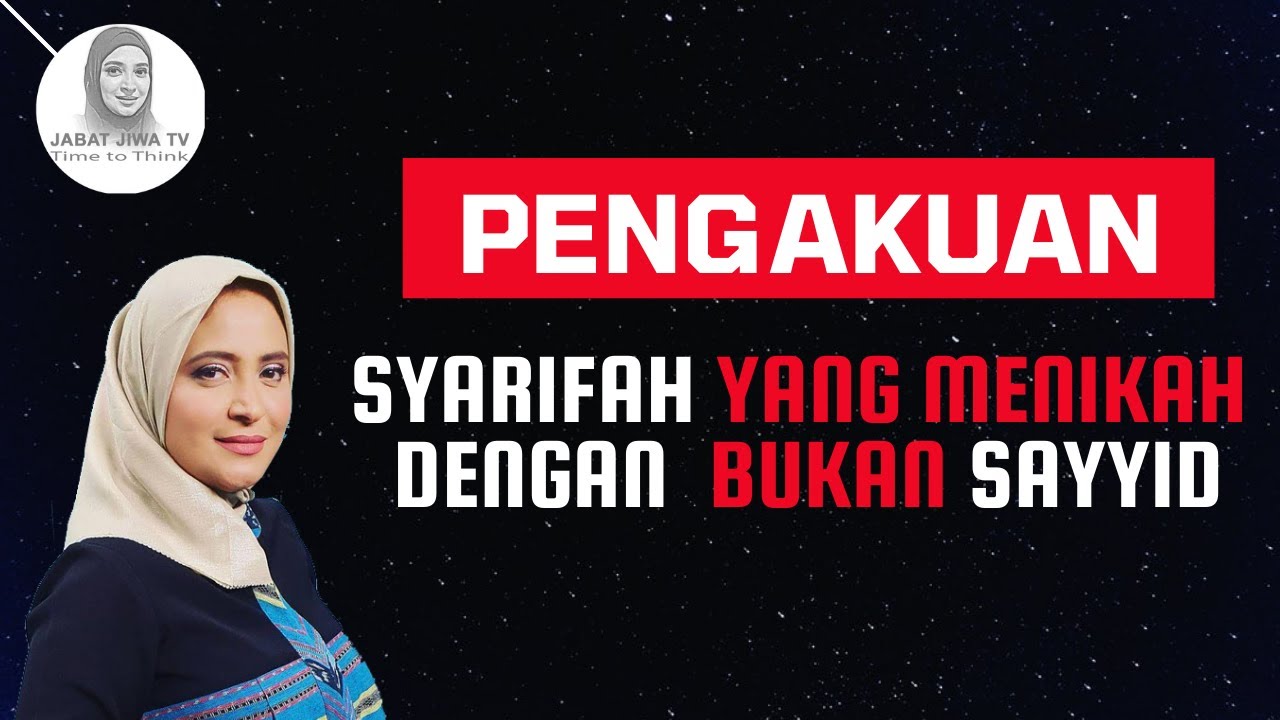 PENGAKUAN SYARIFAH YANG MENIKAH DENGAN BUKAN SAYYID