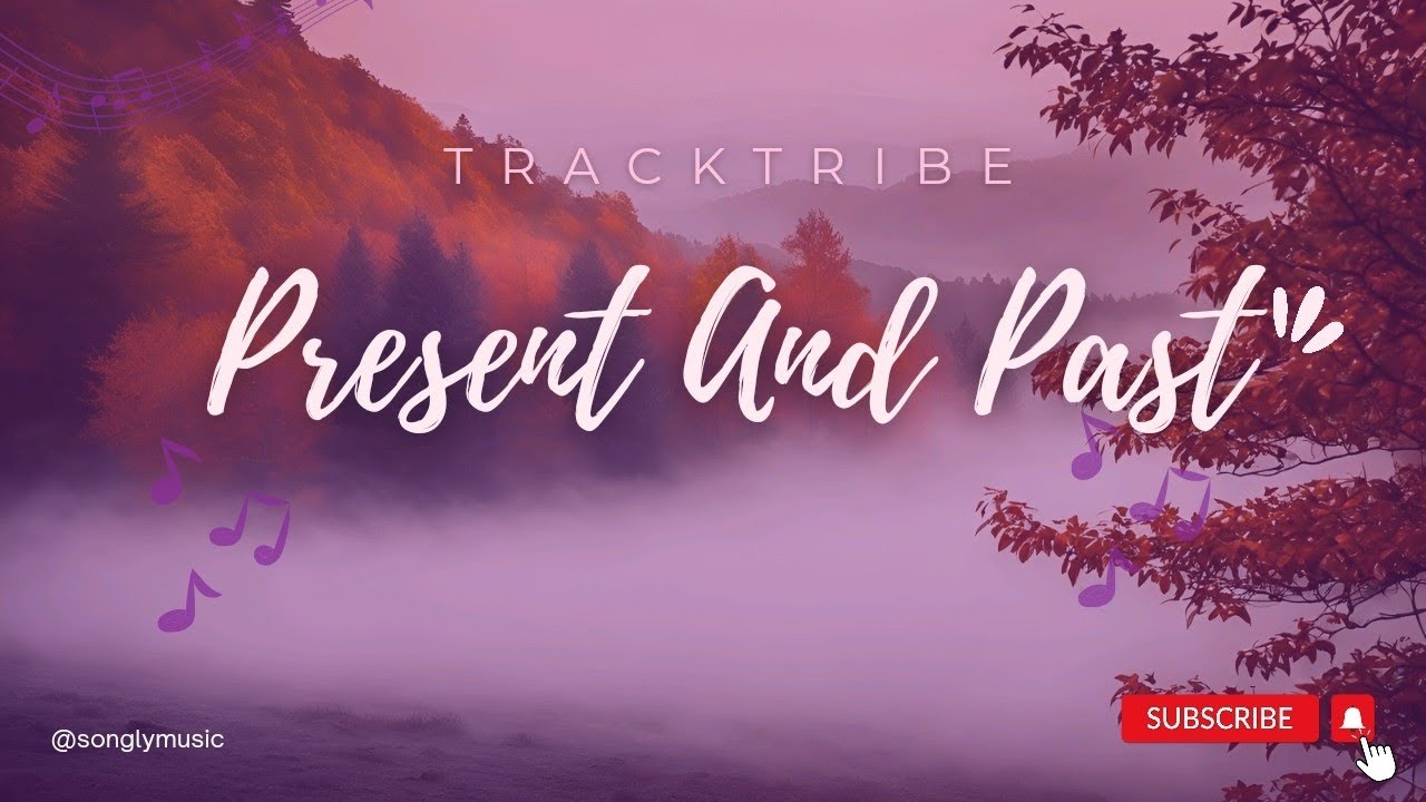 Tracktribe - Present And Past (feat. Will Markley) (lyrics)
