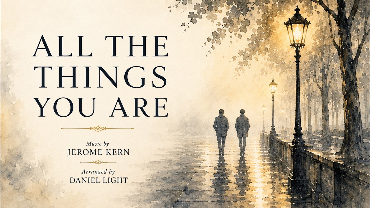 All the Things You Are (Arranged by Daniel Light)