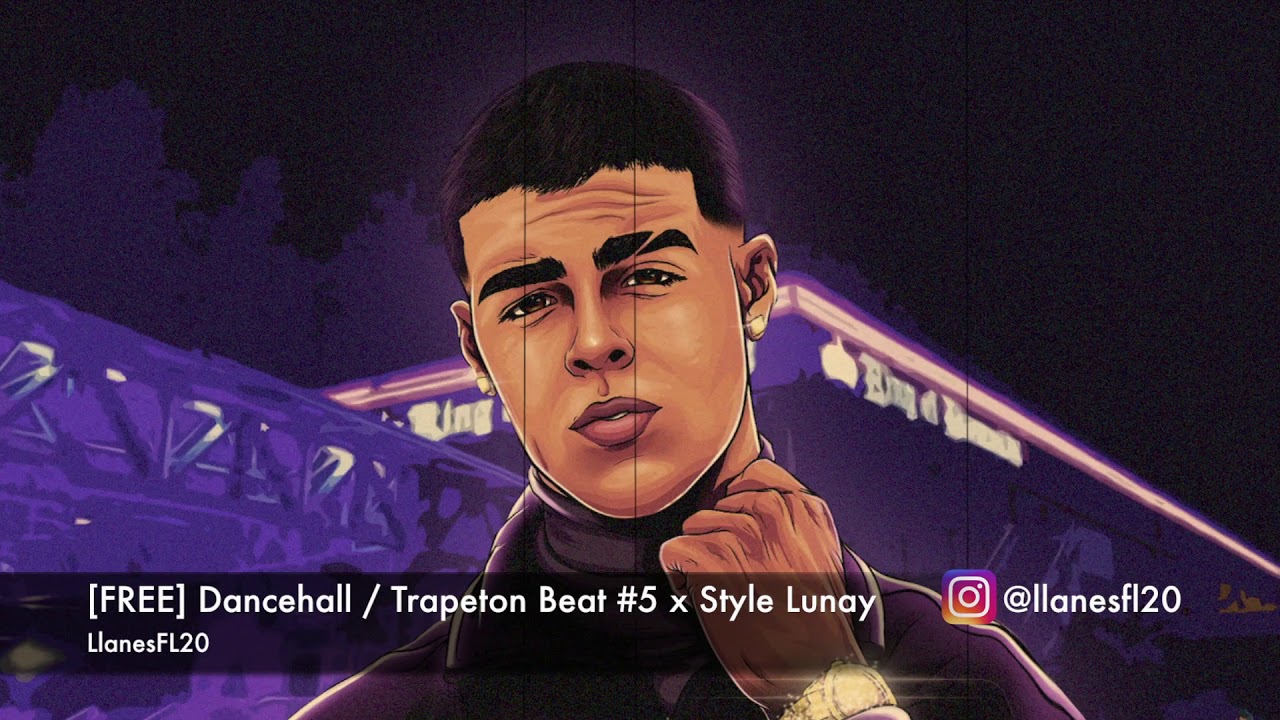 Dancehall / Trapeton Beat #5 x Style Lunay | 2019 Product. by LlanesFL20