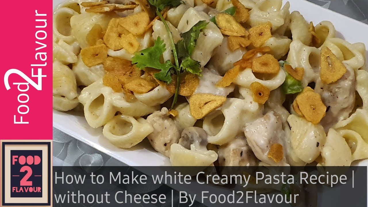 How to Make White Creamy Pasta Recipe | without Cheese | By Food2Flavour