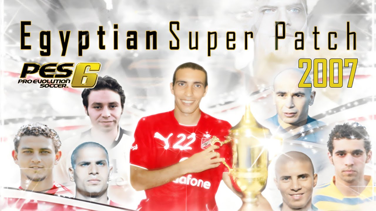 و أخيرا ! الباتش المفقود : باتش الدوري المصري 2007 للعبة بيس6 PES6 Egyptian Super Patch 2007
