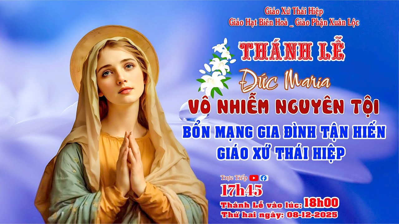 🔴 ( TRỰC TIẾP )  LIÊN HOAN MỪNG BỔN MẠNG HỘI GIA ĐÌNH TẬN HIẾN || GIÁO XỨ THÁI HIỆP || 08 - 12 -2025