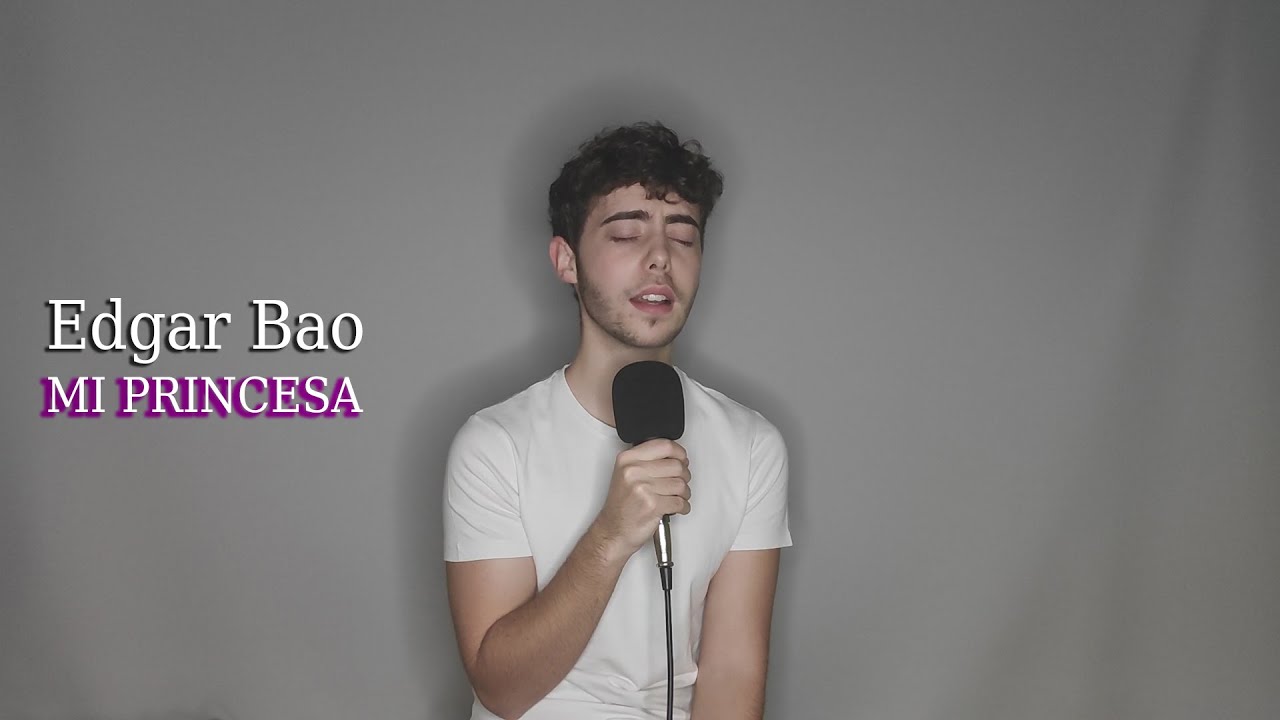 MI PRINCESA | EDGAR BAO