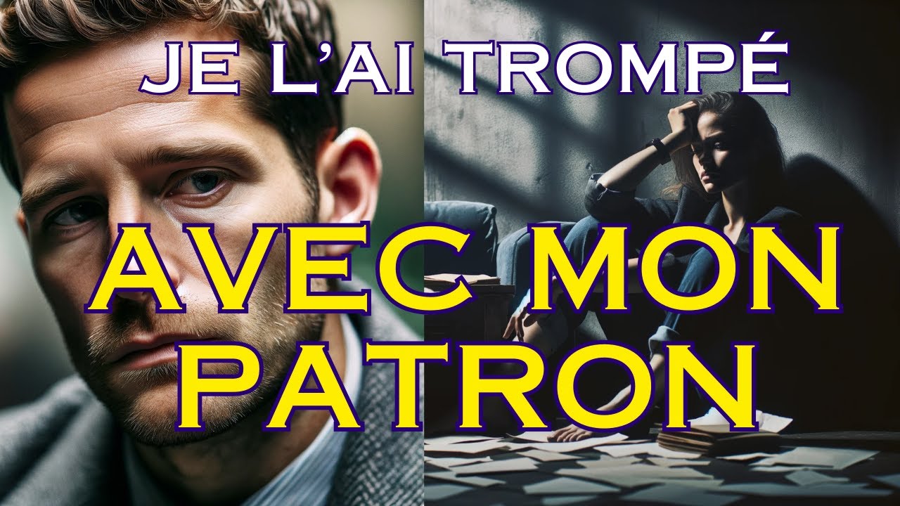 Je l'ai trompé avec mon patron !