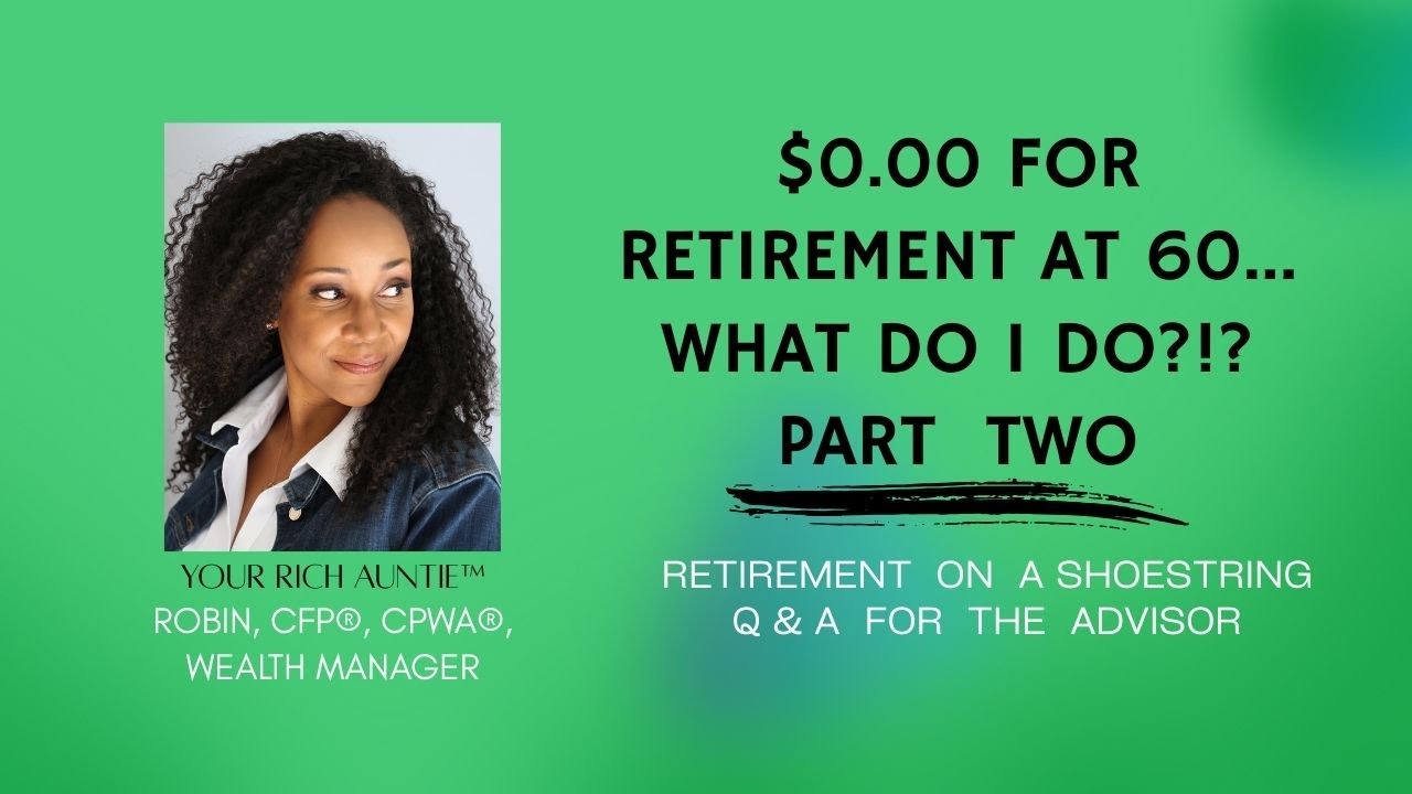 $0.00 Saved for Retirement at 60 : Starting too late??