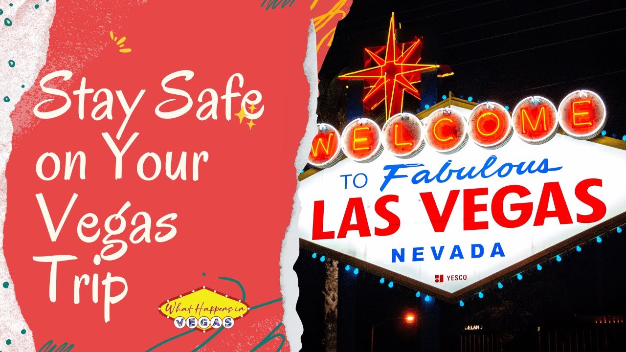 How to Stay Safe While Maximizing Your Fun in Las Vegas
