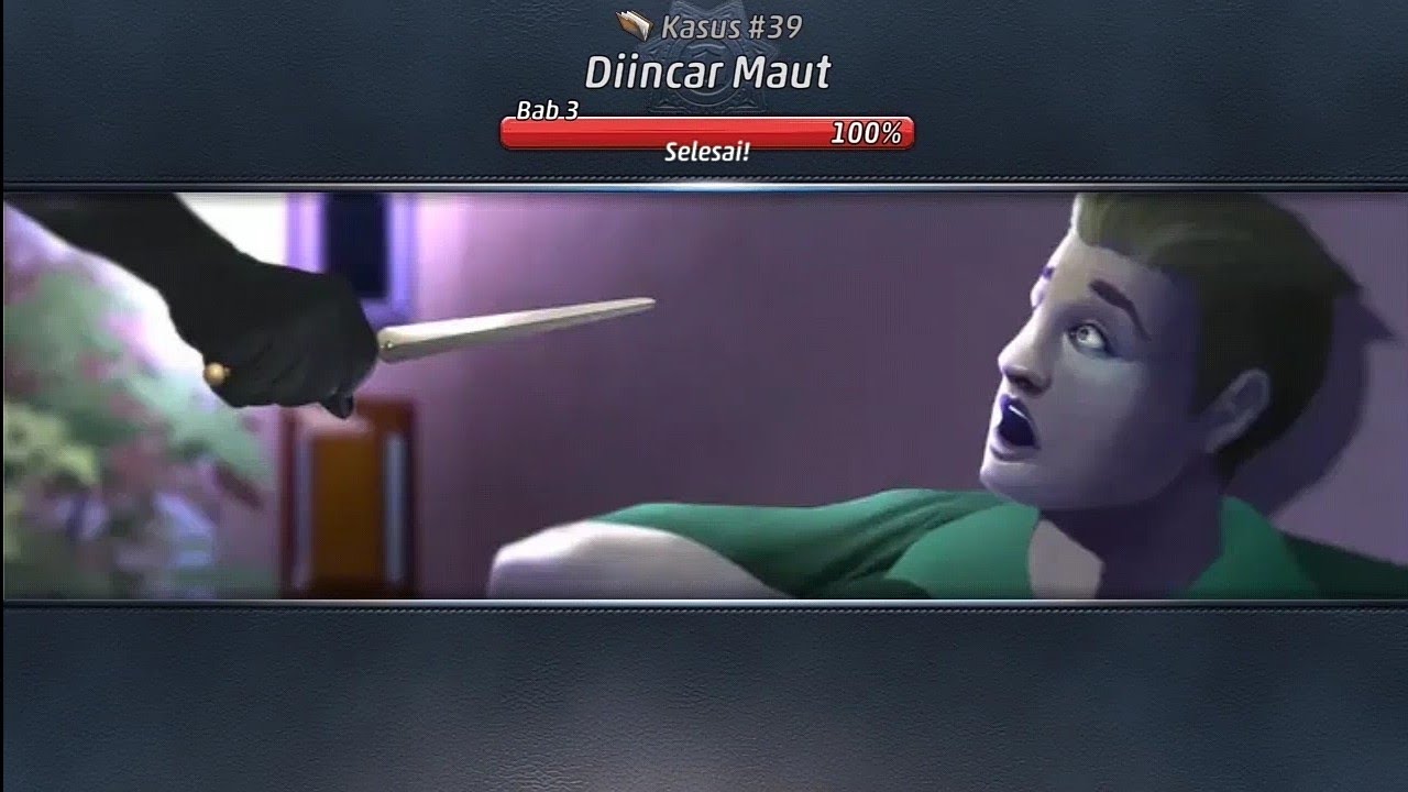 Criminal Case #39 Diincar Maut