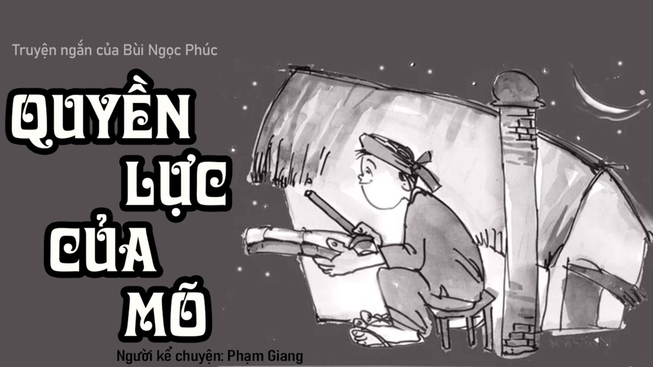 Truyện ngắn Quyền lực của mõ của tác giả Bùi Ngọc Phúc