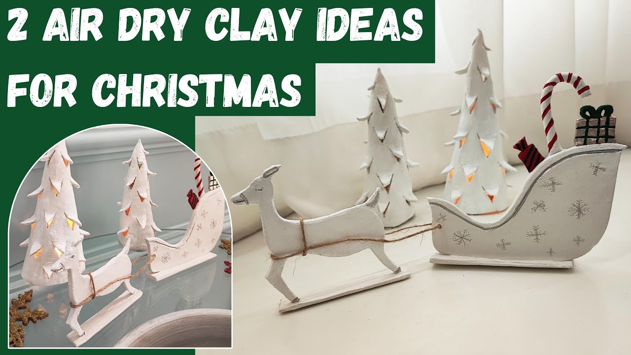 2 Ideas for Christmas Decoration with Air Dry Clay | Christmas Tree | Santa's Sled | خمیرهواخشک