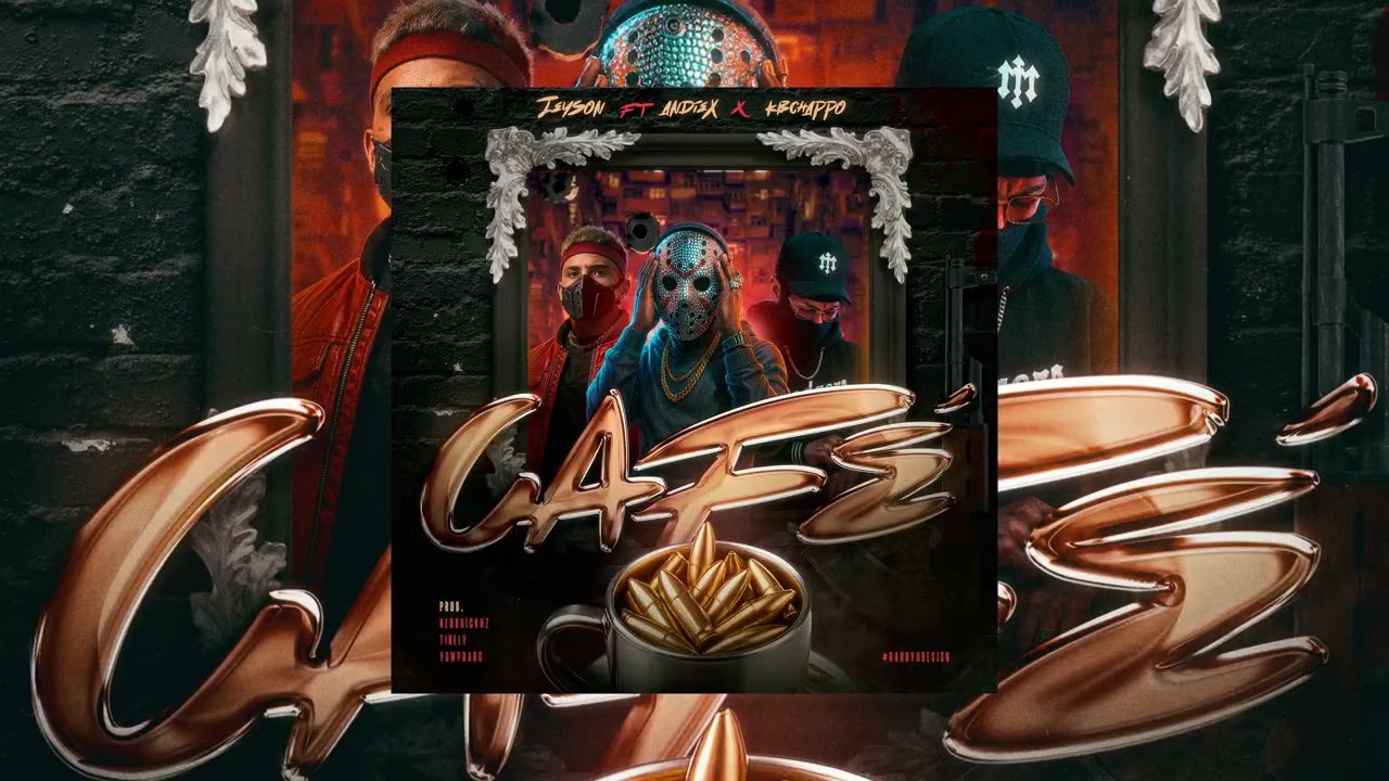 JEYSON - CAFÉ Ft Andiex x Kbchappo x Kendrickhz