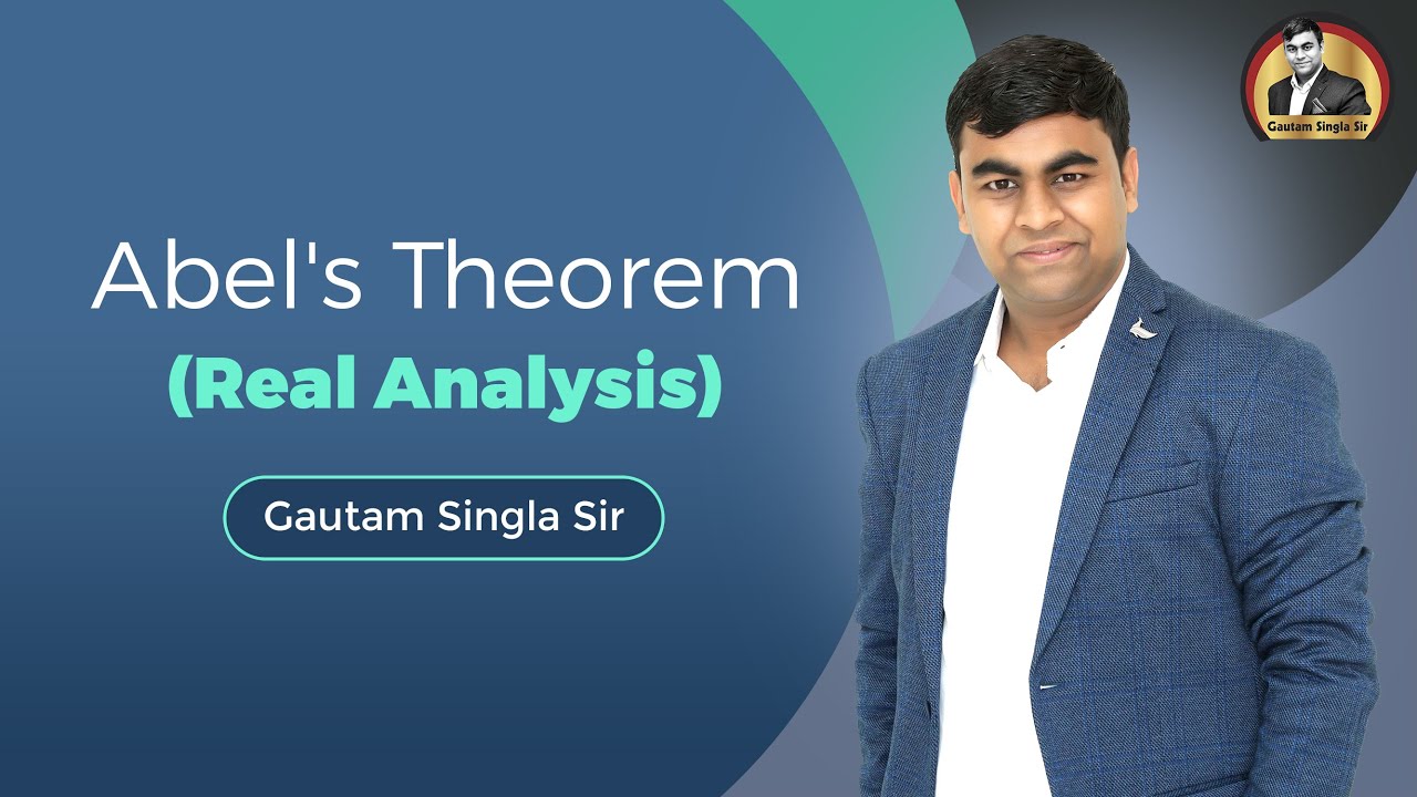 Abel's Theorem in Power Series Real Analysis M.Sc. Mathematics @GautamSingla