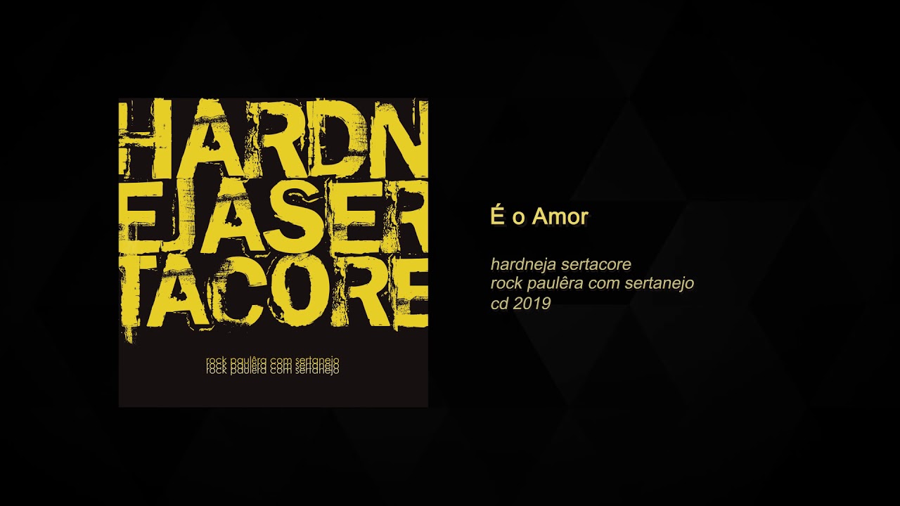 Hardneja Sertacore - É o Amor