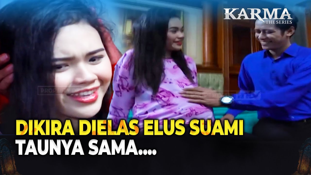 Loh Padahalkan Suaminya Berangkat Kerja.. Itu SIAPA DONG? | Karma The Series Malam Eps 106 (3/4)