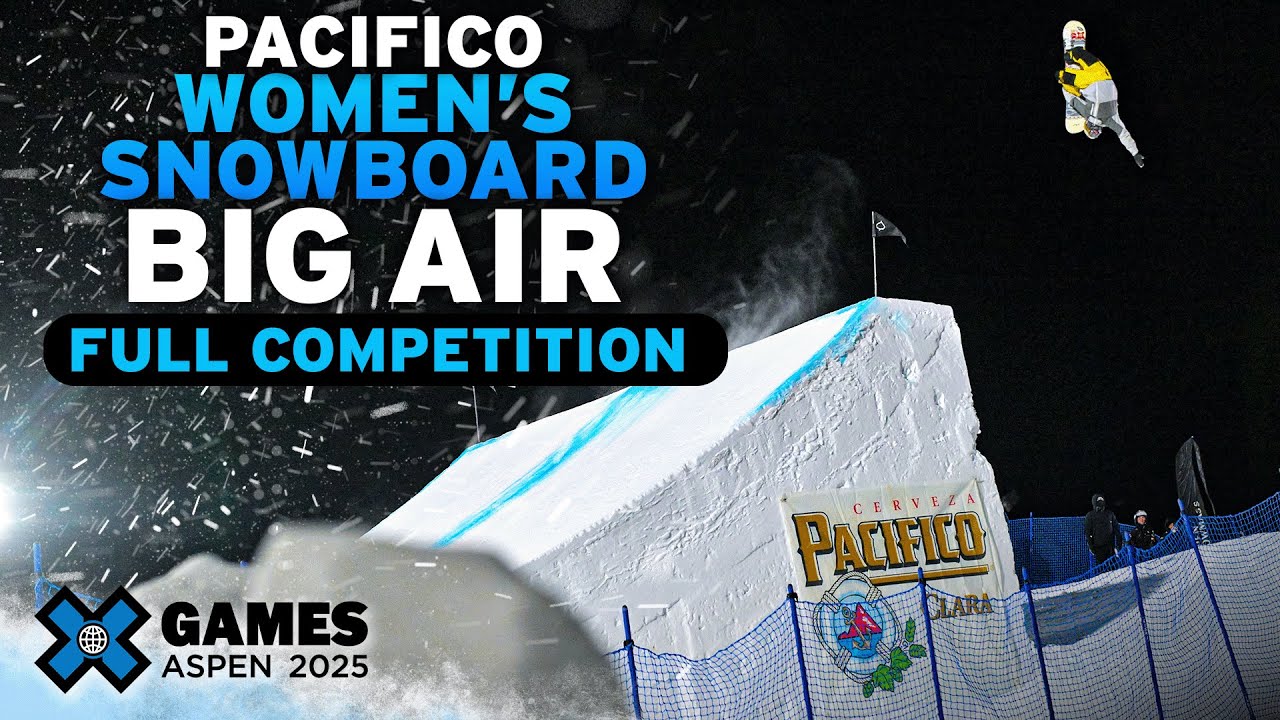 Pacifico Women’s Snowboard Big Air: FULL COMPETITION | X Games Aspen 2025