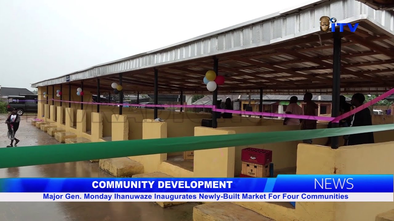 Major Gen. Monday Ihanuwaze Inaugurates Newly-Built Market For Four Communities