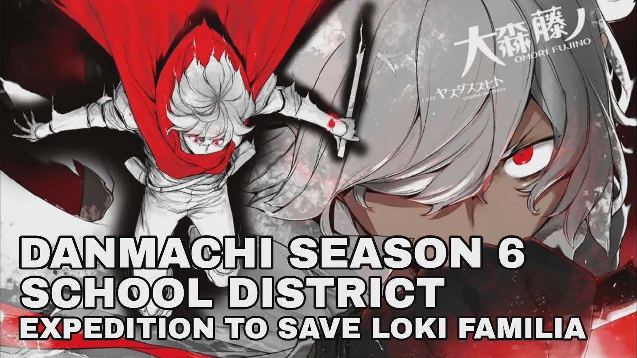 DanMachi Season 6 Completed |  Vol. 20 Vol. 21 Full Review