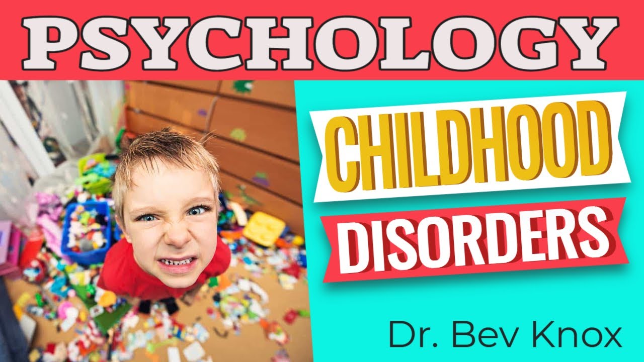 Childhood Disorders Explained: Types & Treatment Options