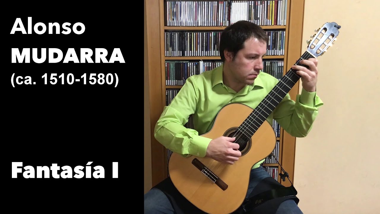 Fantasía I - Alonso Mudarra. Transc: F. Koonce,  José Manuel Velasco Martín, Guitarra