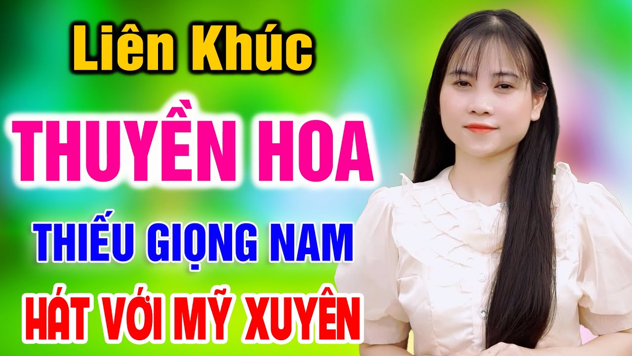 Liên Khúc Thuyền Hoa ➤ Song Ca Cùng Mỹ Xuyên ➤ Karaoke Thiếu Giọng Nam