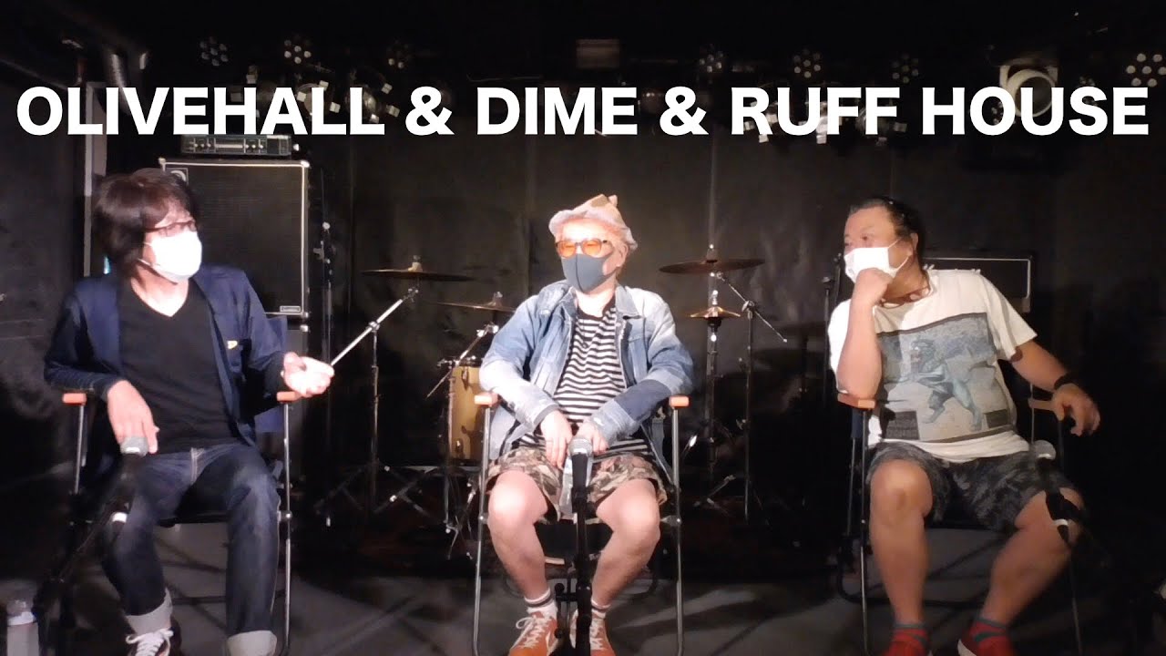 [DERIVED] #20 OLIVEHALL & DIME & RUFF HOUSE 対談