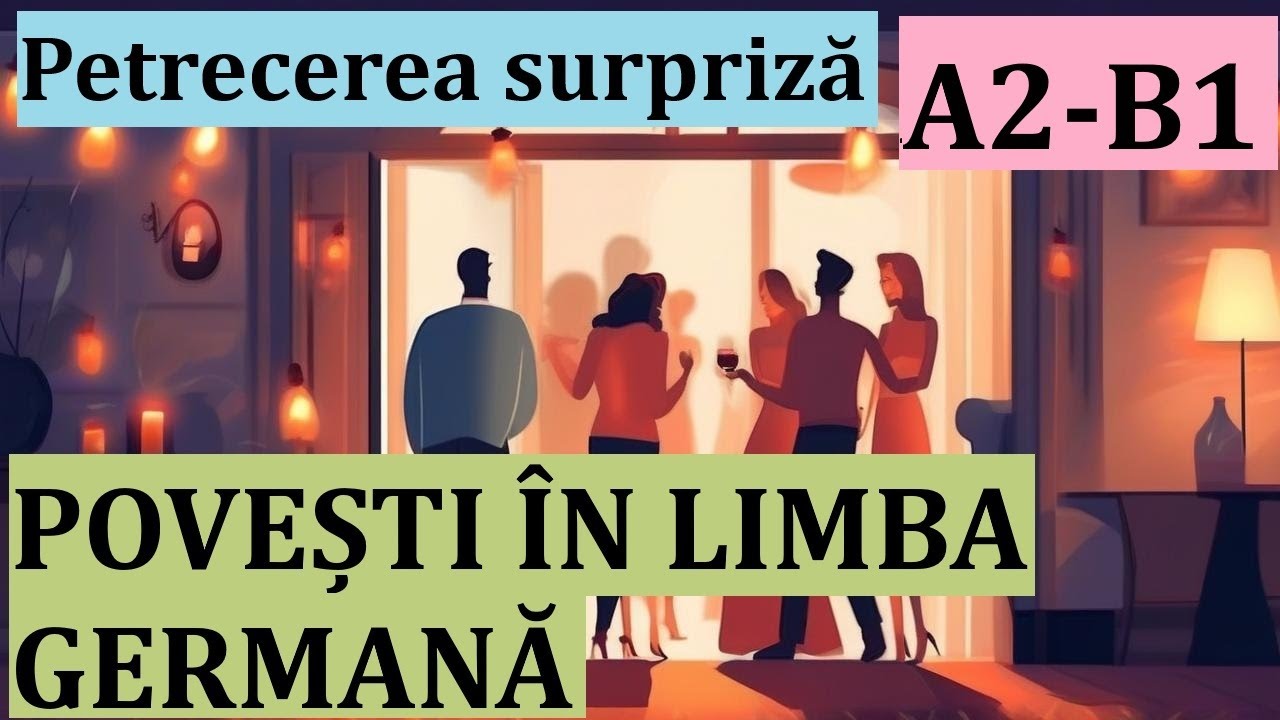 Invata Germana | Povești în limba germană de nivel A2-B1 - Petrecerea surpriză