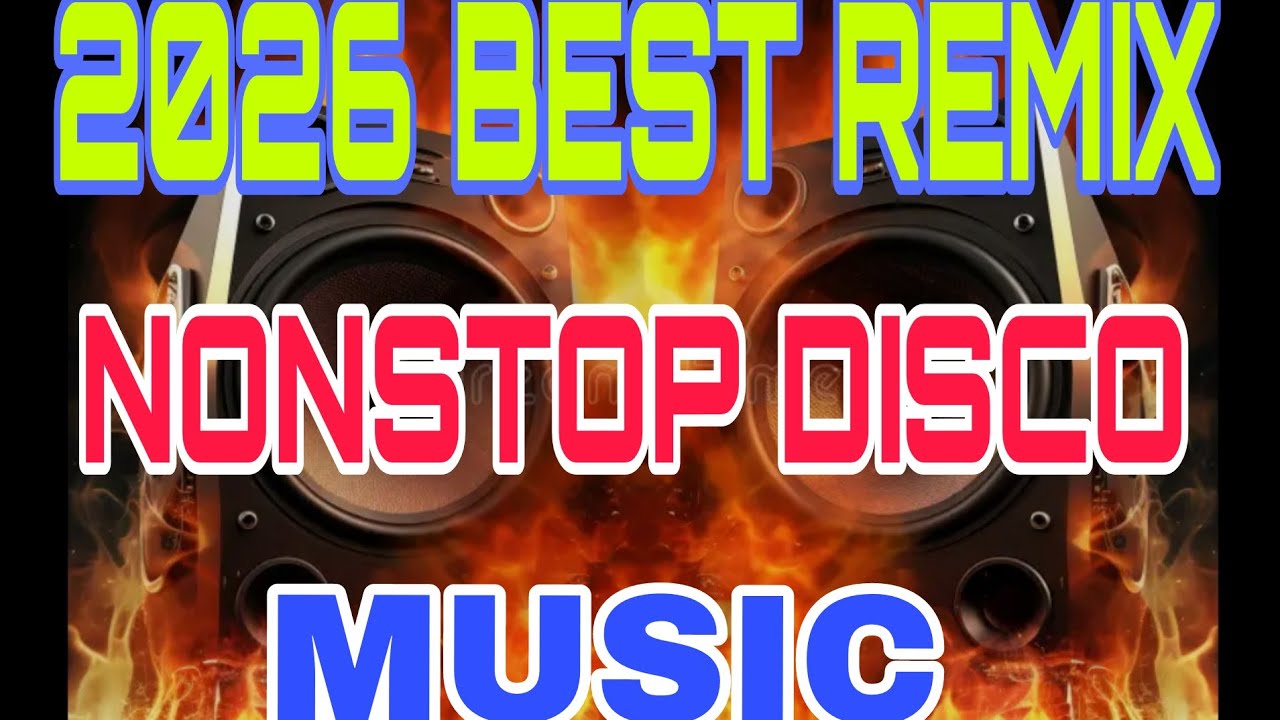 2026 BEST REMIX NONSTOP DISCO MUSIC