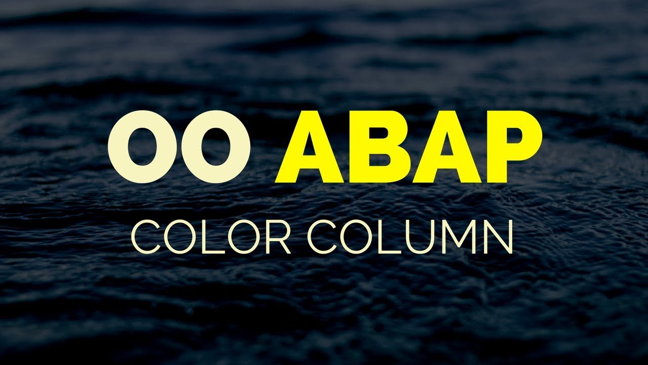 SAP ABAP - OO ABAP [2020] - Color a Column in OO ALV