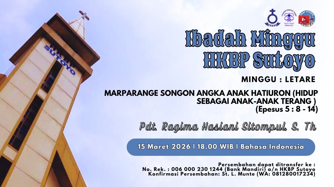 IBADAH MINGGU HKBP SUTOYO - 15 MARET 2026 - 18.00 WIB - LIVE STREAMING (BAHASA INDONESIA)