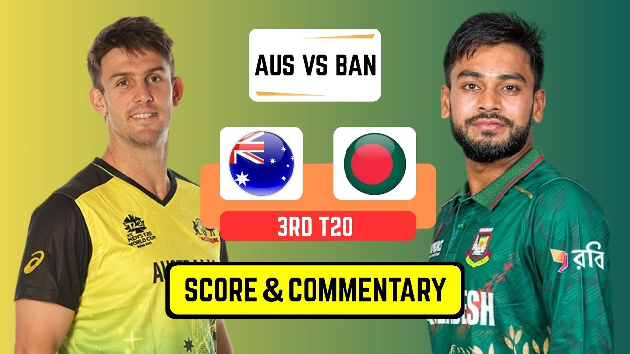 🔴 Live: Bangladesh Vs Australia &ndash; 3rd T20 | Live Scores & Commentary | BAN Vs AUS 2026