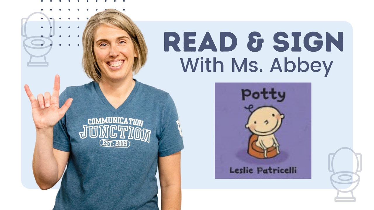Read + Sign with Ms. Abbey: Potty